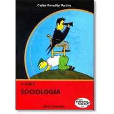 Que É Sociologia, O - Vol.57 - Coleção Primeiros Passos