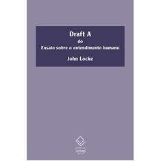 Draft A do ensaio sobre o entendimento humano
