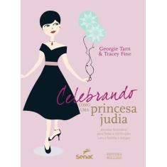 Livro - Celebrando como uma princesa judia : Receitas para fazer festa