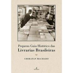 Pequeno Guia Historico Das Livrarias Brasileiras