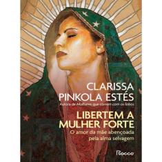 Libertem A Mulher Forte