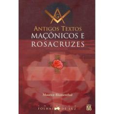 Antigos Textos Maçonicos E Rosacruzes
