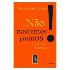 Não Nascemos Prontos!
