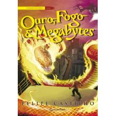 Livro - Ouro, Fogo & Megabytes