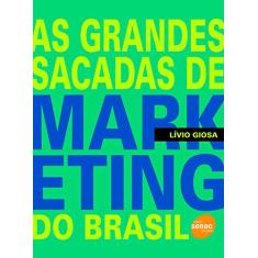 As grandes sacadas de marketing do Brasil