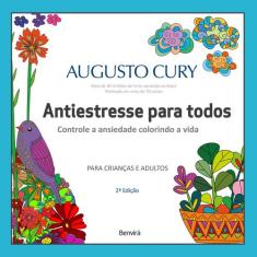 Livro - Antiestresse para todos - Controlando a ansiedade, colorindo a