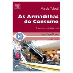 Armadilhas do Consumo, As