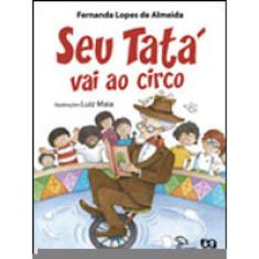 Seu Tatá Vai Ao Circo