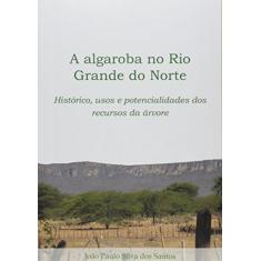 A Algaroba no Rio Grande do Norte