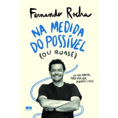 Livro - Na medida do possível (ou quase)