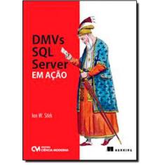 Dmvs Sql Server Em Ação