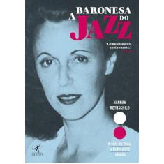 Livro - A Baronesa Do Jazz