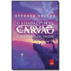 Espadachim De Carvao E As Pontes De Puzur