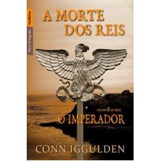Livro - A morte dos reis (Vol. 2 Imperador - edição de bolso)
