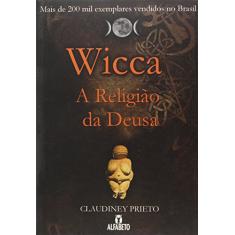 Wicca: A Religião da Deusa