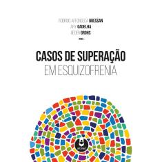 Livro - Casos de Superação em Esquizofrenia