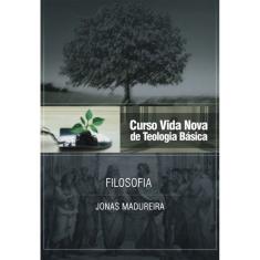 Curso Vida Nova de Teologia Básica - Vol. 9 - Filosofia