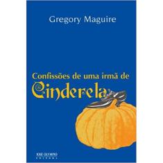 Livro - Confissões de uma irmã de Cinderela