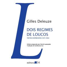 Dois Regimes De Loucos - Textos E Entrevistas (1975-1995)