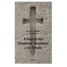 Historia Dos Cavaleiros Templarios E Do Templo,A