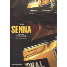 Ayrton Senna - Uma Lenda A Toda Velocidade