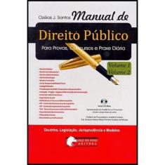 Manual de Direito Público - 2 Volumes - Para Provas, Concursos e Praxe Diária - Inclui cd-rom