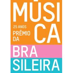 Livro - 25 Anos - Prêmio Da Música Brasileira