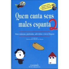Livro Quem Canta Seus Males Espanta - 2
