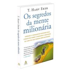 Livro - Os segredos da mente milionária - Editora Sextante
