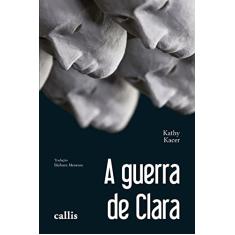 A Guerra de Clara - Uma história de sobrevivência e resistência na Segunda Guerra