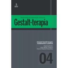 Modalidades De Intervencao Clinica Em Gestalt-Terapia