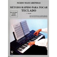 Livro - Método rápido para tocar Teclado - Volume 1: Com dicionário de acordes cifrados