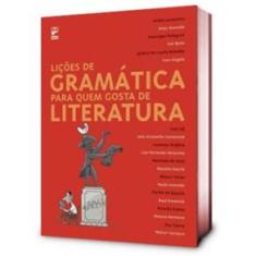 Livro - Lições de Gramática Para Quem Gosta de Literatura