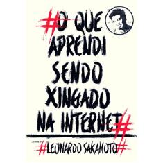 O que aprendi sendo xingado na internet