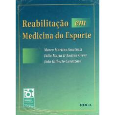 Livro Reabilitação Medicina Esporte Amatuzzi/Greve/Carazzato - Roca