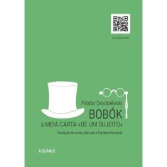 Bobok E Meia Carta De Um Sujeito