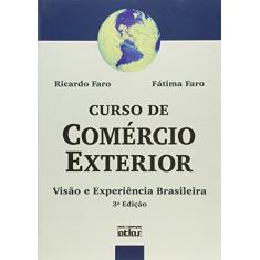 Curso De Comércio Exterior: Visão E Experiência Brasileira
