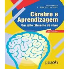 Cerebro E Aprendizagem   Um Jeito Diferente De Viver   03 Ed