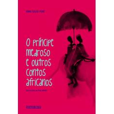 Livro - O príncipe medroso e outros contos africanos