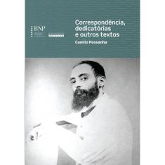 Correspondencia, Dedicatorias E Outros Textos