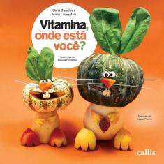 Vitamina, Onde Está Você?