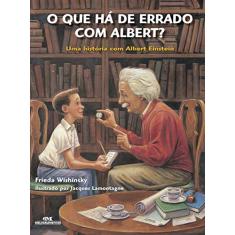O que há de errado com Albert?: Uma história com Albert Einstein
