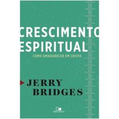 Crescimento Espiritual  Jerry Bridges