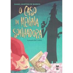 Caso Da Menina Sonhadora, O