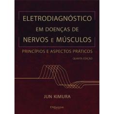 Eletrodiagnostico Em Doencas De Nervos E Musculos