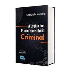 A Lógica das Provas em Matéria Criminal - Dei Malatesta