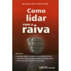 Como Lidar Com A Raiva