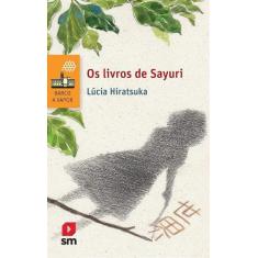 Os Livros de Sayuri - Edição Especial - EDITORA SM