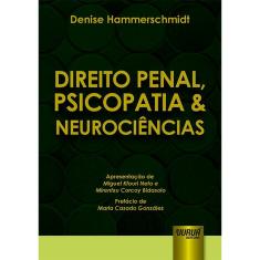 Direito Penal, Psicopatia & Neurociências