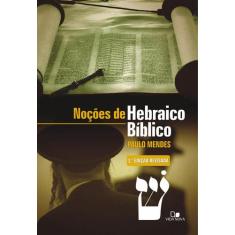 Noções de Hebraico Bíblico  2ª Edição Revisada  Paulo Mendes